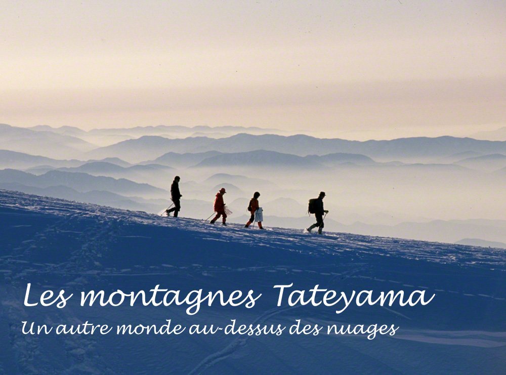[Galerie photos] Les montagnes Tateyama : un autre monde au-dessus des nuages