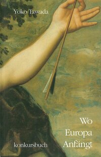 The 1988 novella Wo Europa anfängt (trans. Where Europe Begins).