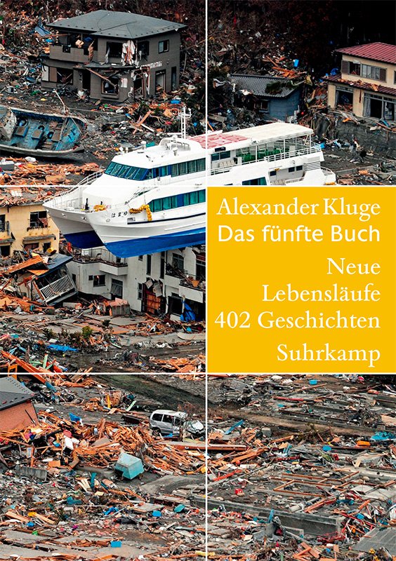 El último libro de Alexander Kluge plantea un acercamiento más creativo para enfrentarse a la catástrofe (Suhrkamp Verlag GmbH & Co. KG, Berlín, 2012).